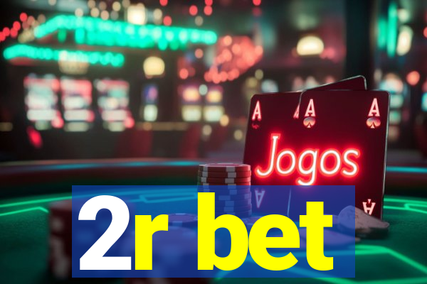 2r bet